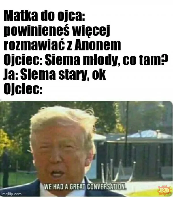 Believe me, noone knows more about conversations than him