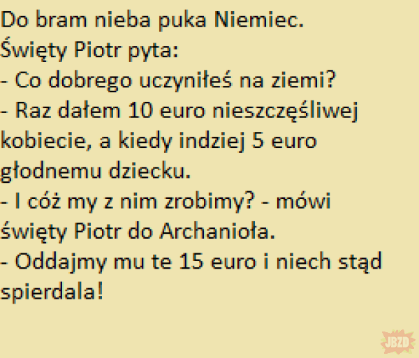 Niemiec robi w całym życiu tylko jedną dobrą rzecz - umiera>