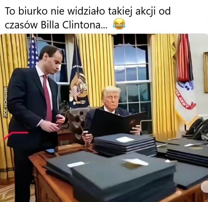 To biurko nie widziało takiej akcji od czasów Billa Clintona...>