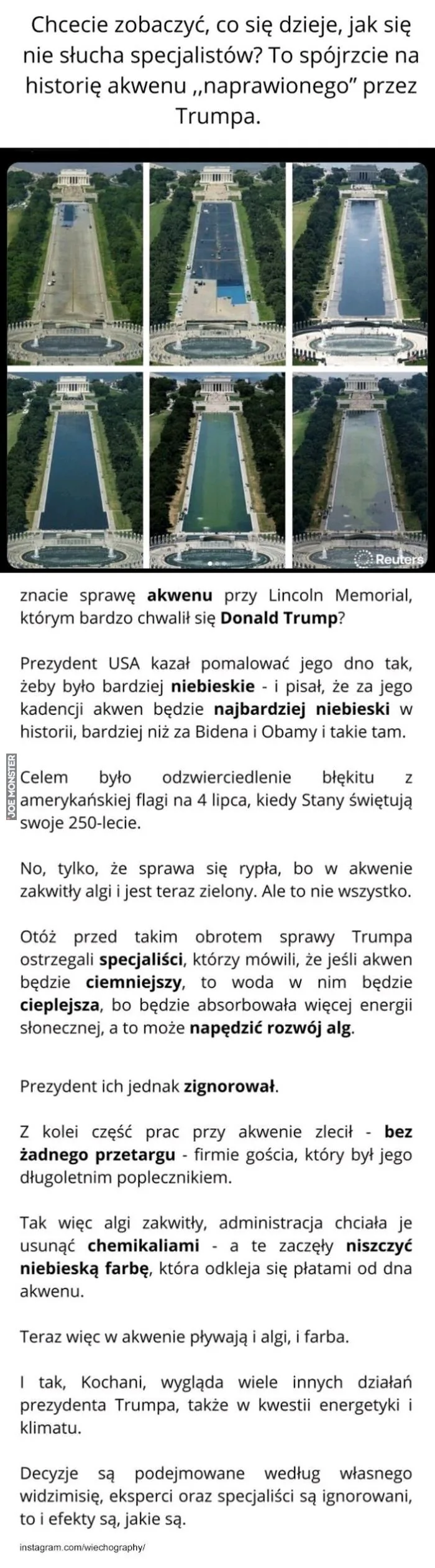 Chcecie zobaczyć, co się dzieje, jak się nie słucha specjalistów? To spójrzcie na historię akwenu „naprawionego” przez Trumpa.

znacie sprawę akwenu przy Lincoln Memorial, którym bardzo chwalił się Donald Trump?

Prezydent USA kazał pom