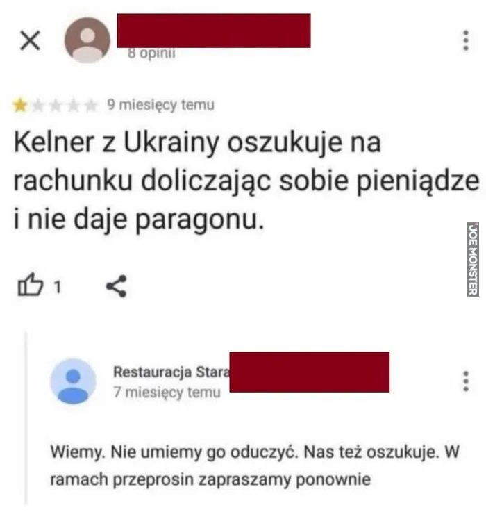 Kelner z Ukrainy oszukuje na rachunku doliczając sobie pieniądze i nie daje paragonu. Wiemy. Nie umiemy go oduczyć. Nas też oszukuje. W ramach przeprosin zapraszamy ponownie