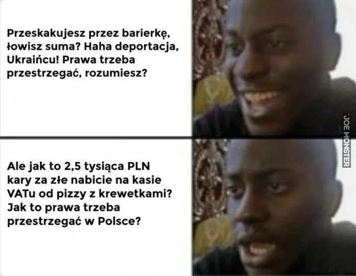 Przeskakujesz przez barierkę, łowisz suma? Haha deportacja, Ukraińcu! Prawa trzeba przestrzegać, rozumiesz? Ale jak to 2,5 tysiąca PLN kary za złe nabicie na kasie VATu od pizzy z krewetkami? Jak to prawa trzeba przestrzegać w Polsce?