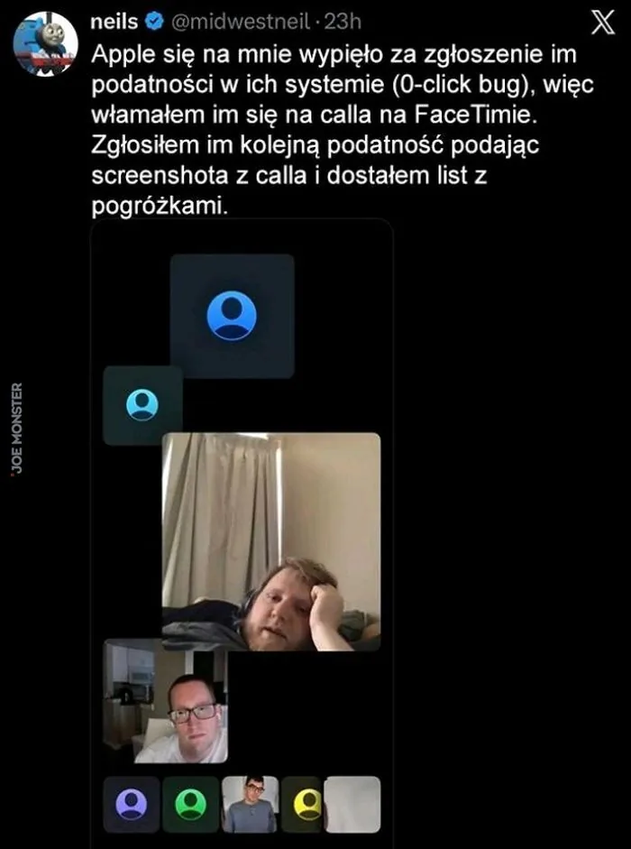 neils @midwestneil . 23h
Apple się na mnie wypięło za zgłoszenie im podatności w ich systemie (0-click bug), więc włamałem im się na calla na FaceTimie. Zgłosiłem im kolejną podatność podając screenShota z calla i dostałem list z pogróżk