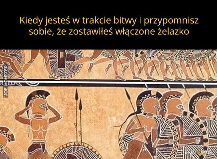 Kiedy jesteś w trakcie bitwy i przypomnisz sobie, że zostawiłeś włączone żelazko