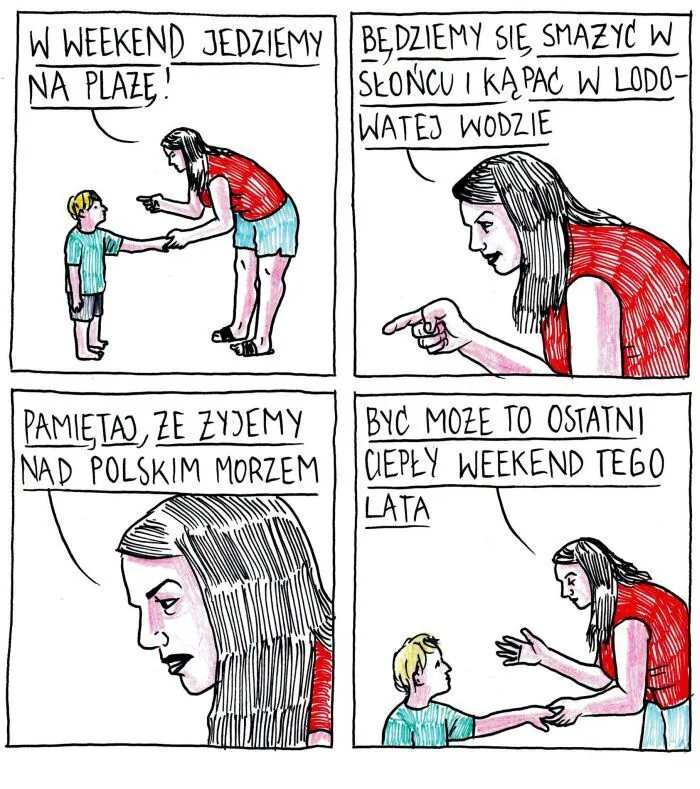 W WEEKEND JEDZIEMY NA PLAŻE! BĘDZIEMY SIĘ SMAŻYĆ W SŁOŃCU I KĄPAĆ W LODOWATEJ WODZIE PAMIĘTAJ, ŻE ZYJEMY NAD POLSKIM MORZEM BYĆ MOŻE TO OSTATNI CIEPŁY WEEKEND TEGO LATA
