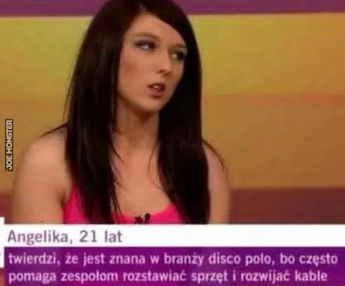 Angelika, 21 lat twierdzi, że jest znana w branży disco polo, bo często pomaga zespołom rozstawiać sprzęt i rozwijać kable