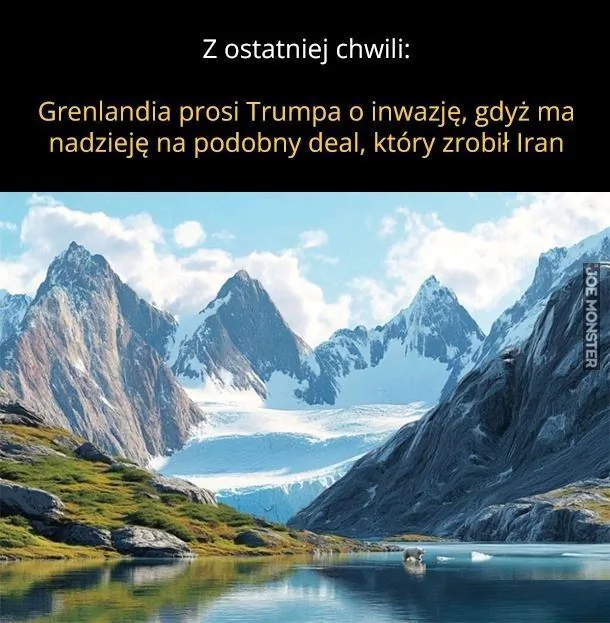 Z ostatniej chwili: Grenlandia prosi Trumpa o inwazję, gdyż ma nadzieję na podobny deal, który zrobił Iran