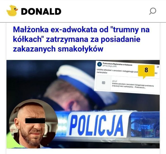 DONALD
Małżonka ex-adwokata od "trumny na kółkach" zatrzymana za posiadanie zakazanych smakołyków
Prokuratura Regionalna w Krakowie
@Prok_Regio_KRK
Łódzka adwokat z zarzutami nielegalnego posi narkotyków
gov.pl
Łódzka adwokat z zarzutami n