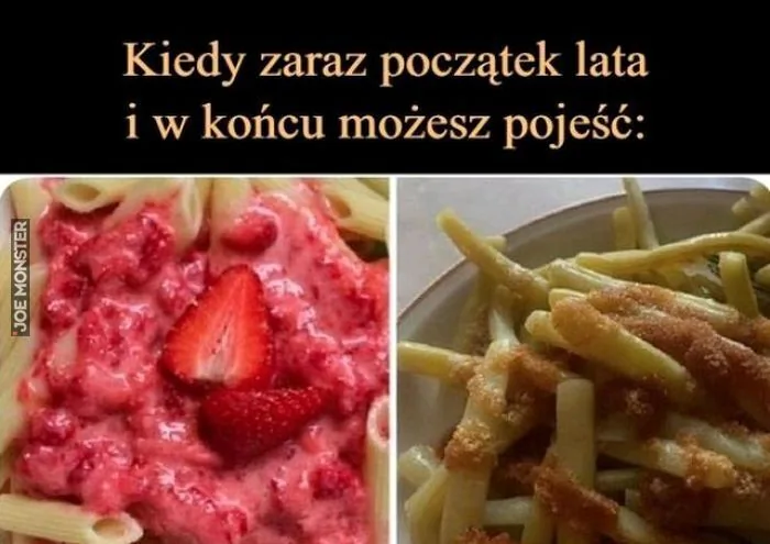 Kiedy zaraz początek lata i w końcu możesz pojeść: