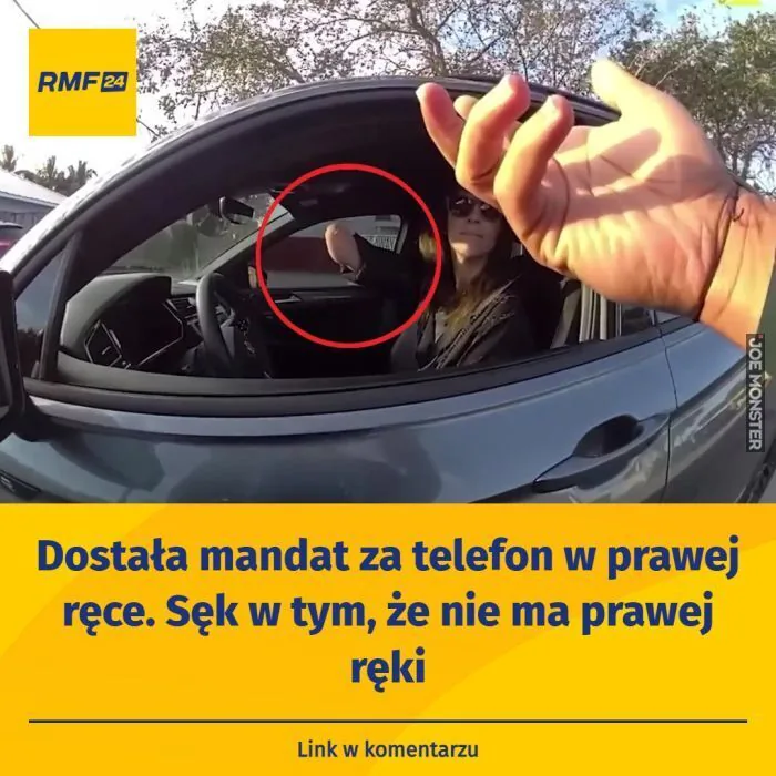 RMF 24
Dostała mandat za telefon w prawej ręce. Sęk w tym, że nie ma prawej ręki.
Link w komentarzu