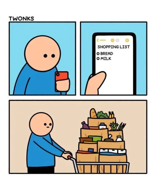 TWONKS
SHOPPING LIST (LISTA ZAKUPÓW)
BREAD (CHLEB)
MILK (MLEKO)