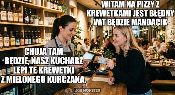 WITAM NA PIZZY Z KREWETKAMI JEST BŁĘDNY VAT BĘDZIE MANDACIK CHUJA TAM BĘDZIE. NASZ KUCHARZ LEPI TE KREWETKI Z MIELONEGO KURCZAKA.