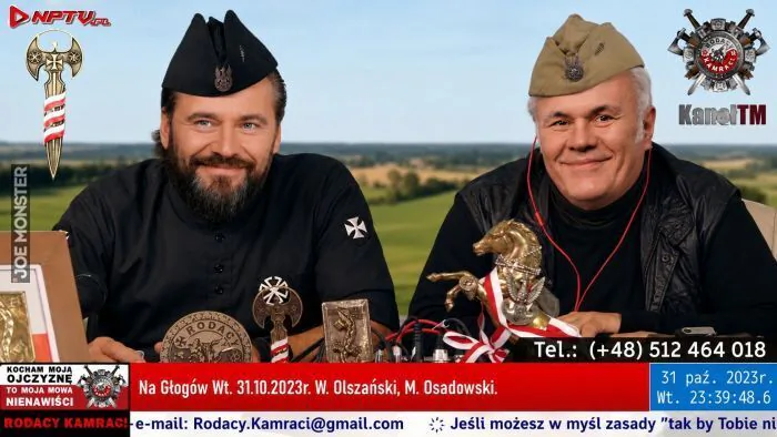 DNPTY.pl
RODACY KAMRACI
KanalTM
KOCHAM MOJA OJCZYZNĘ TO MOJA MOWA NIENAWIŚCI
Tel.: (+48) 512 464 018
Na Głogów Wt. 31.10.2023r. W. Olszański, M. Osadowski.
e-mail: Rodacy.Kamraci@gmail.com
Jeśli możesz w myśl zasady "tak by Tobie ni...
31 p