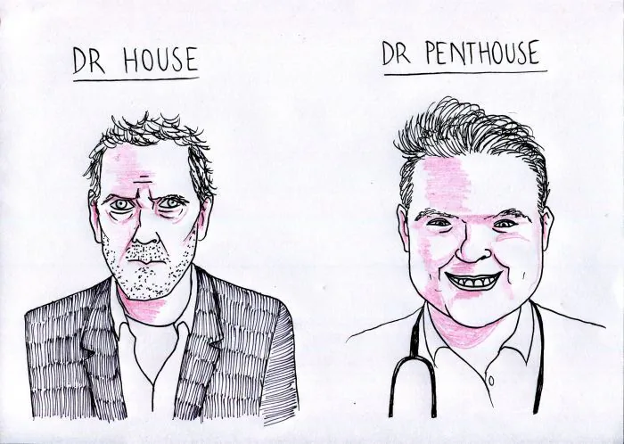 DR HOUSE, DR PENTHOUSE