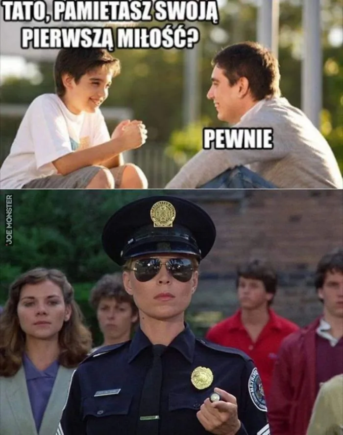 TATO, PAMIĘTASZ SWOJĄ PIERWSZĄ MIŁOŚĆ?
PEWNIE