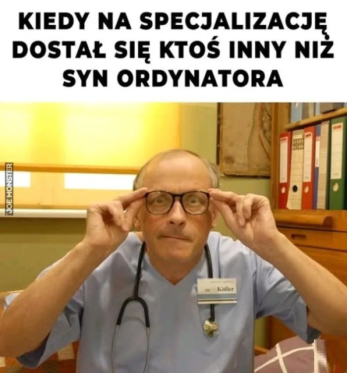 KIEDY NA SPECJALIZACJĘ DOSTAŁ SIĘ KTOŚ INNY NIŻ SYN ORDYNATORA. Kidler