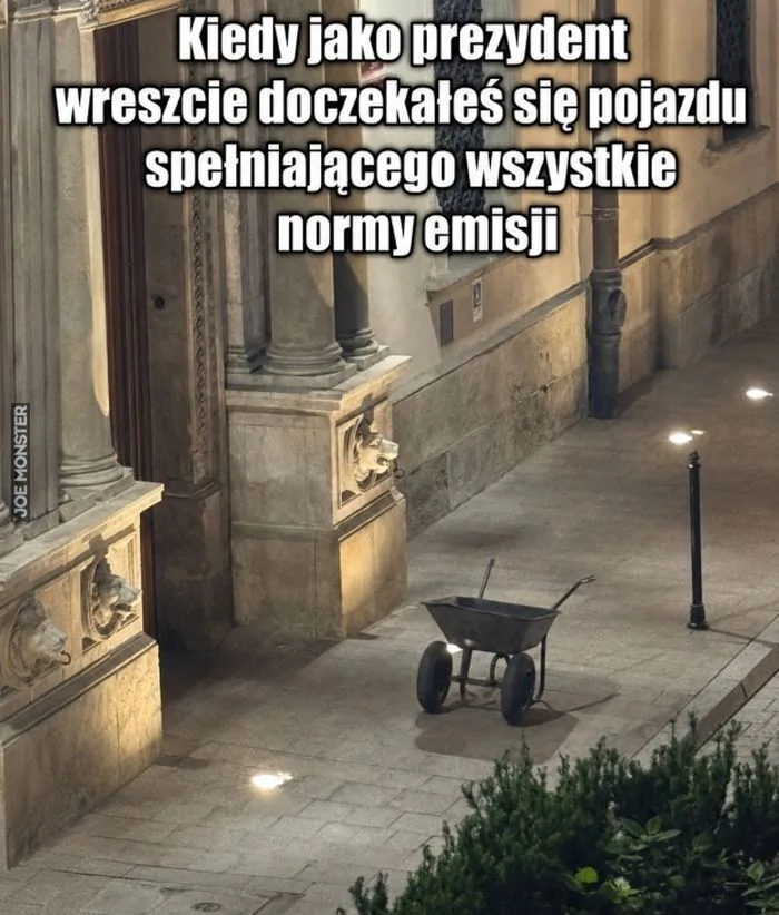 Kiedy jako prezydent wreszcie doczekałeś się pojazdu spełniającego wszystkie normy emisji