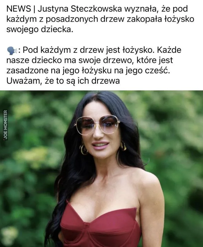 NEWS | Justyna Steczkowska wyznała, że pod każdym z posadzonych drzew zakopała łożysko swojego dziecka. 💬: Pod każdym z drzew jest łożysko. Każde nasze dziecko ma swoje drzewo, które jest zasadzone na jego łożysku na jego cześć. Uważam, 